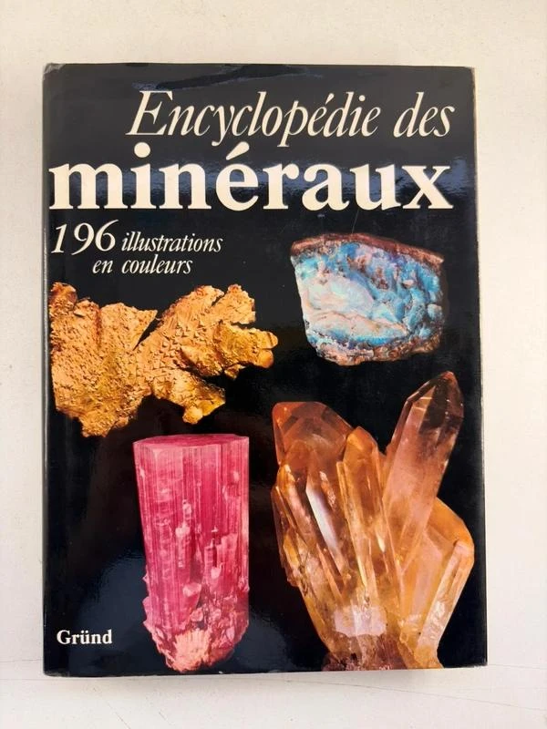 Encyclopédie des minéraux – Gründ – 196 illustrations couleurs